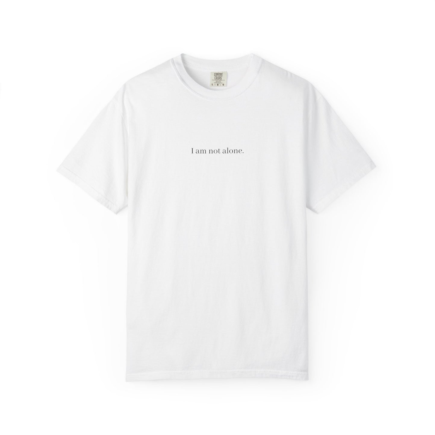 "I am not alone." T-shirt Design